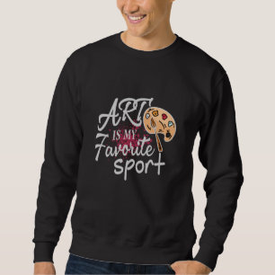 Kunst ist meine Lieblingssportart Roter Schlag Sweatshirt