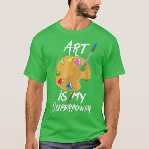Kunst ist meine Supermacht, die Kunst Zeichne T-Shirt