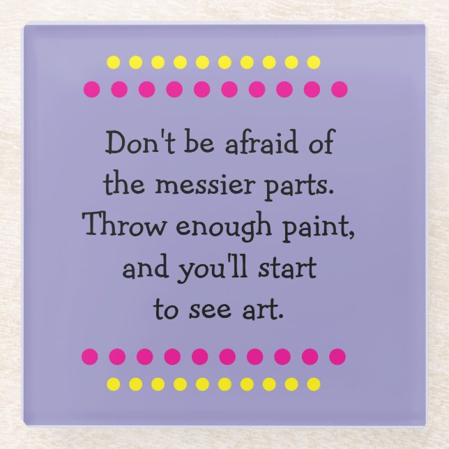 Kunst ist Messy Glasuntersetzer (Vorderseite)