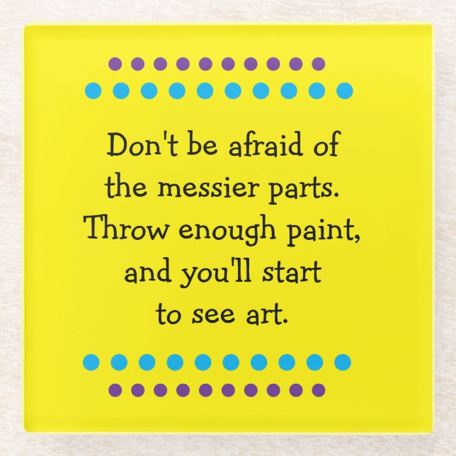 Kunst ist Messy Glasuntersetzer (Vorderseite)