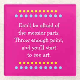 Kunst ist Messy Glasuntersetzer