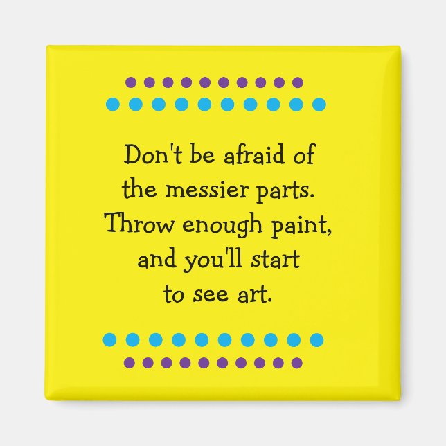 Kunst ist Messy Magnet (Vorne)