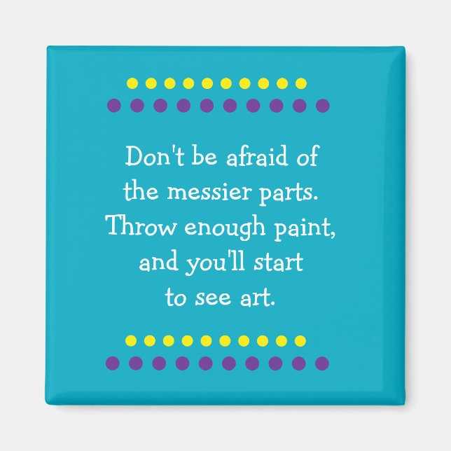 Kunst ist Messy Magnet (Vorne)