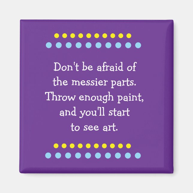 Kunst ist Messy Magnet (Vorne)