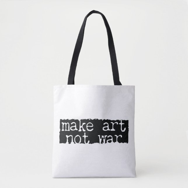 Kunst machen, nicht Krieg Tasche (Vorderseite)