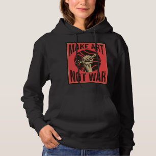 Kunst statt Krieg Friedliche Künstlerfriedensstift Hoodie