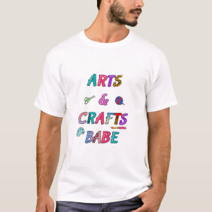 Kunst und Handwerk Babe T-Shirt