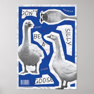 Kunstillustration Sei keine dumme Gans Poster