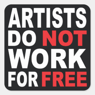 Künstler arbeiten nicht für freies… quadratischer aufkleber