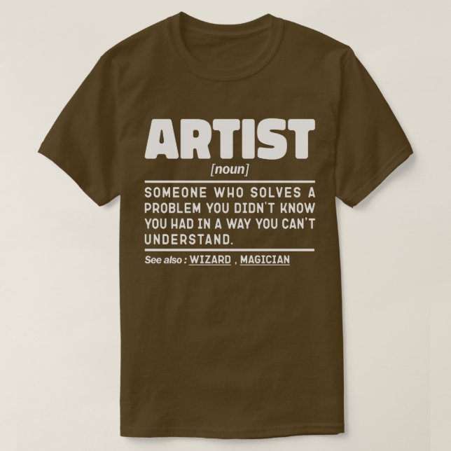 Künstler Noun Definition Lustige Sprüche Cool T-Shirt (Design vorne)