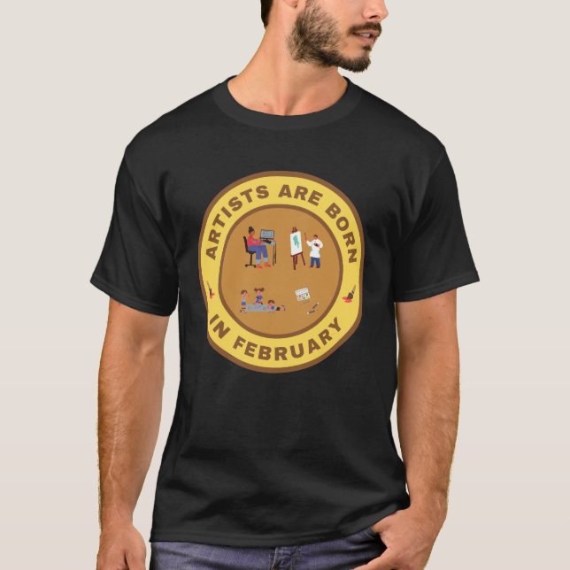 Künstler sind im Februar-Design geboren T-Shirt (Vorderseite)