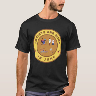 Künstler sind im Juni-Design geboren T-Shirt
