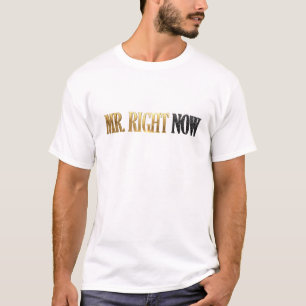 Künstlerisches MR RIGHT NOW Grafik-T-Shirt-Design T-Shirt