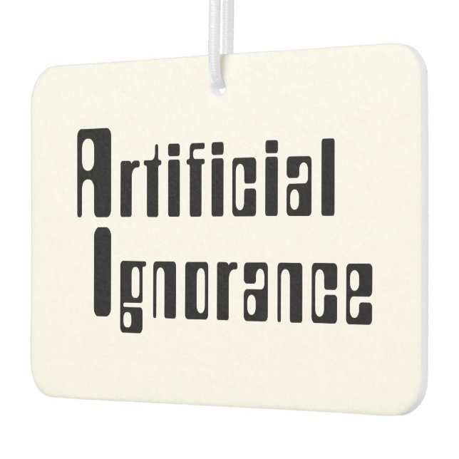 Künstliche Ignoranz Autolufterfrischer (Links)