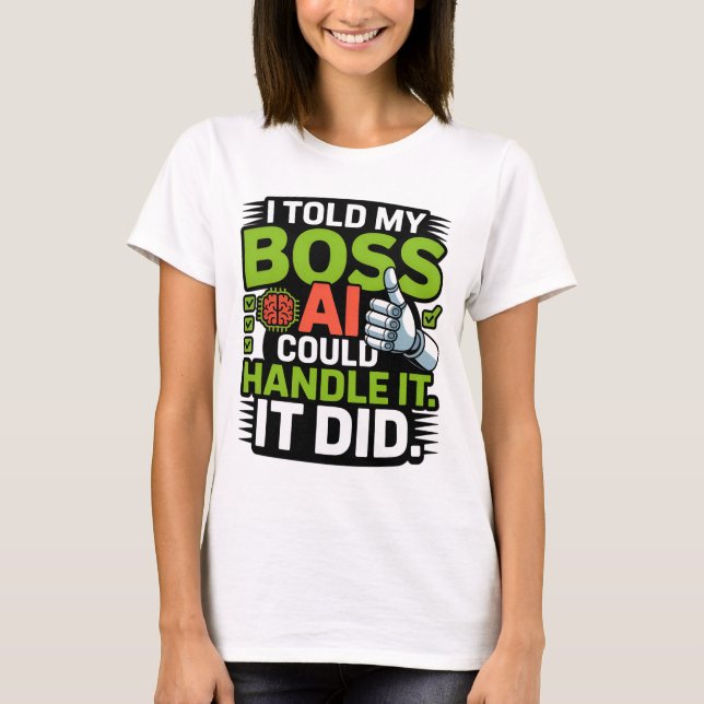 Künstliche Intelligenz Boss AI Funny Design T-Shirt (Vorderseite)