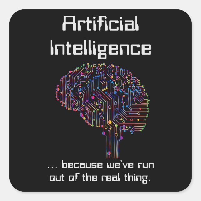 Künstliche Intelligenz gegen wirkliche Dinge Quadratischer Aufkleber (Vorderseite)