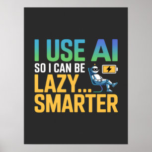 Künstliche Intelligenz lässt schlauer erscheinen Poster