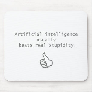künstliche Intelligenz schlägt wirkliche Dummhei Mousepad