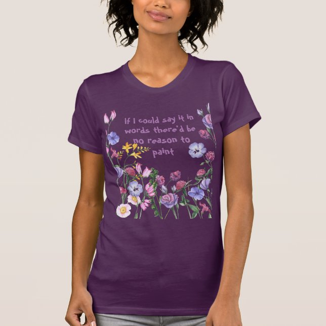 Kunstmaler Künstler Inspiration Zitat T-Shirt (Vorderseite)