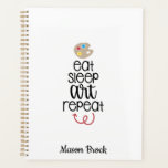 Kunststudiengang personalisierte Gabe Planer<br><div class="desc">Dieses lustige "Eat Sleep Art Repeat" Design ist perfekt für Studenten aller Noten! Kann mit dem Namen Ihres Kindes personalisiert sein. Ideal für Zurück in die Schule Geschenk,  Geburtstagsgeschenk des Kindes und andere Urlaubsgeschenke.</div>