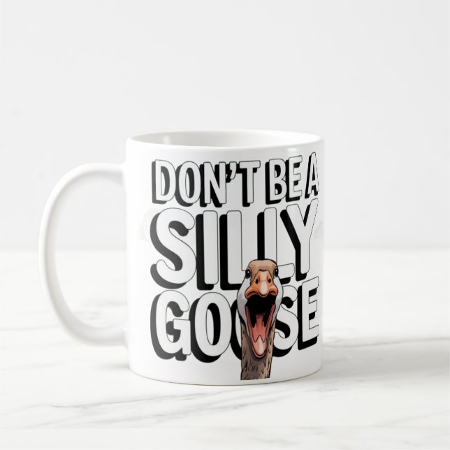 Kunstwerk Illustration sei kein Albernes Gänse Kaffeetasse (Links)