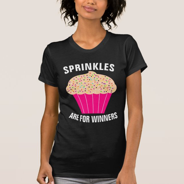 KUPCAKE T - Shirt, SPRINKLES SIND FÜR WINNER T-Shirt (Vorderseite)