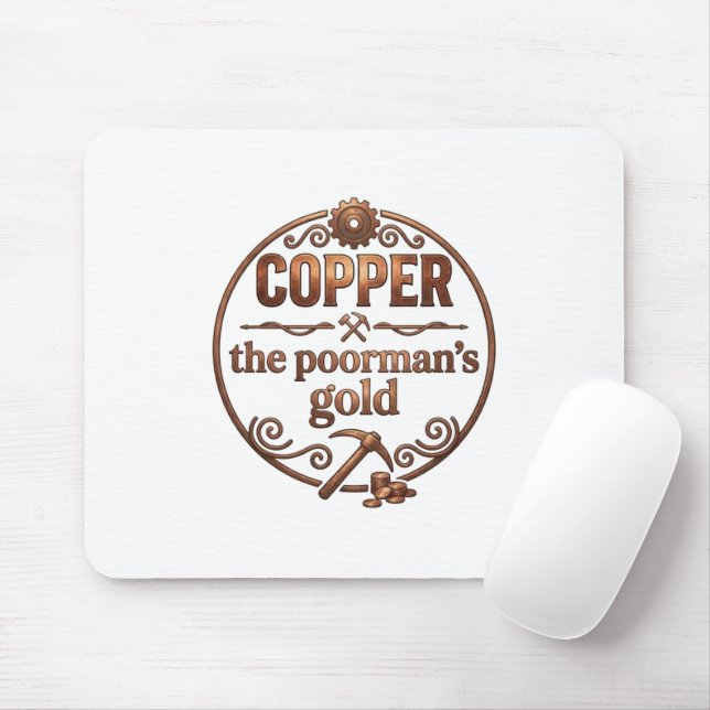 Kupfer Das Gold des armen Mannes Mousepad (Mit Mouse)