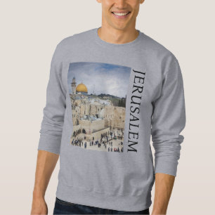 Kuppel des Felsens   Western Wall Plaza, Jerusalem Sweatshirt