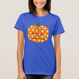 Kürbis-Gewürz und alles Nizza Fall-T - Shirt