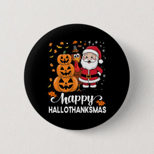 Kürbis Truthahn Santa-Truppe Happy Hallothanksmas  Button