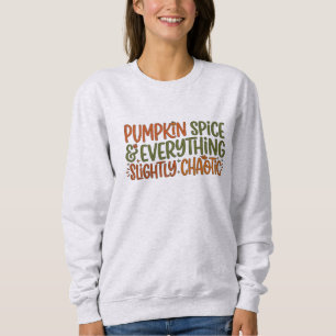 Kürbisgewürz & Alles ein bisschen chaotisch Sweatshirt