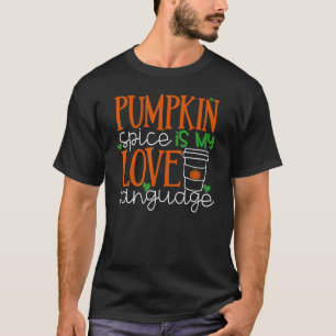 Kürbisgewürz ist meine Liebe T-Shirt