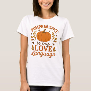 Kürbisgewürz ist meine Liebessprache, süßes Herbst T-Shirt