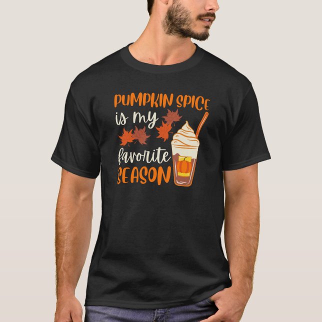 Kürbisgewürz ist meine Lieblingsjahreszeit T-Shirt (Vorderseite)