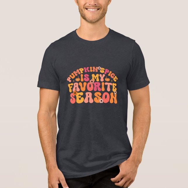 Kürbisgewürz ist meine Lieblingssaison Tri-Blend Shirt (Vorderseite)