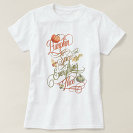 Kürbisgewürze und alles Gute für Typografie T-Shirt