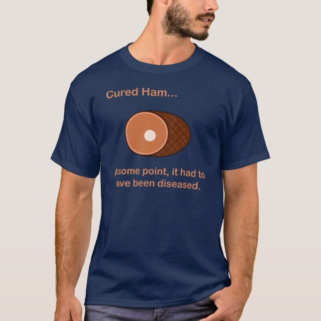 Kurierter Schinken… T-Shirt (Vorderseite)