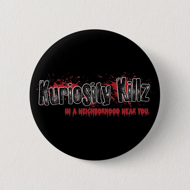 Kuriosity Killz - begrenzte Ausgaben-Knopf Button (Vorderseite)