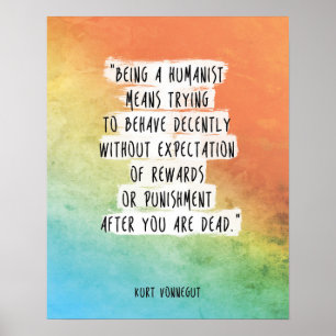 Kurt Vonnegut-Zitat-Druck ", der ein Humanist" Poster