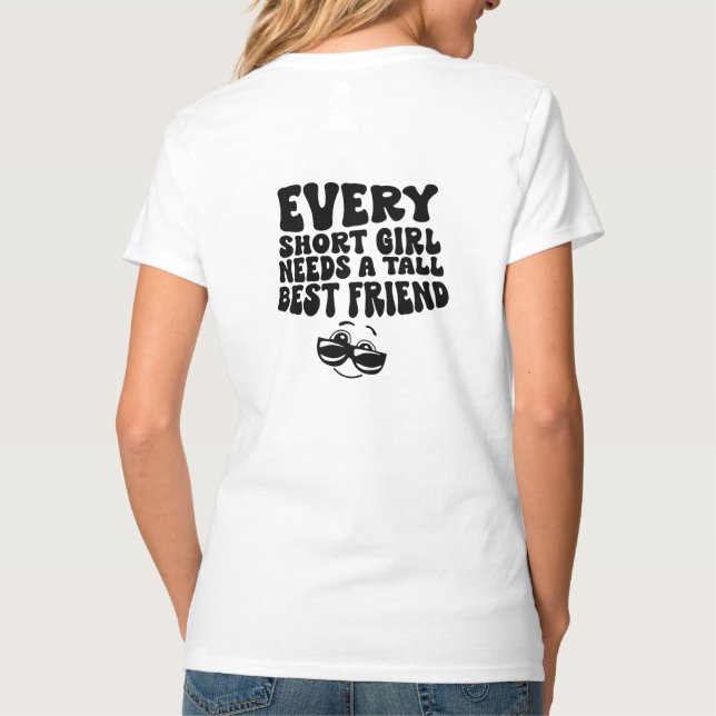 Kurz Girl Tall Friend T-Shirt (Rückseite)