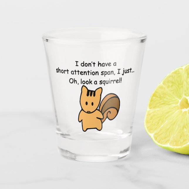 Kurze Aufmerksamkeit Span Eichhörnchen Funny Schnapsglas (Vorderseite)