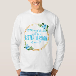 kurze Bejahungen über Träume und Ziele T-Shirt