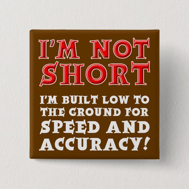 Kurze Leute Speed Accuracy Funny Button Abzeichen  (Vorderseite)