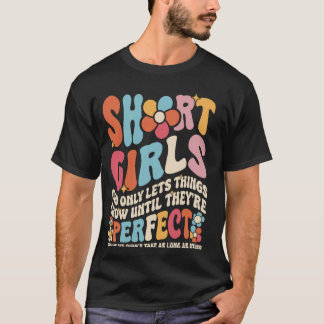 Kurze Mädchen, Gott Lasse nur Dinge wachsen, bis s T-Shirt