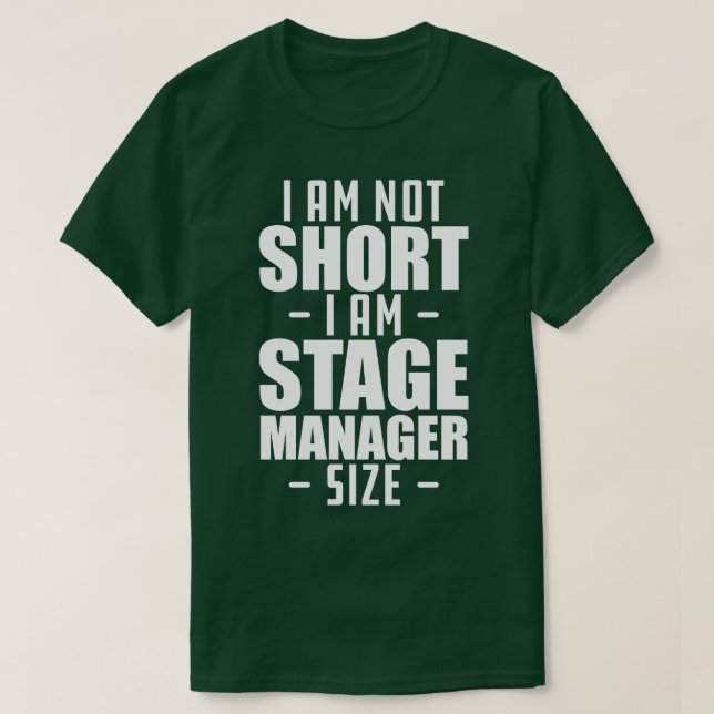 Kurze Person Ich bin nicht kurz Ich bin Bühne Mana T-Shirt (Design vorne)