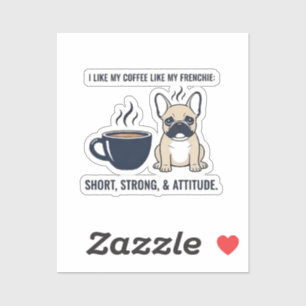 Kurze starke Attitüde Französische Bulldogge Kaffe Aufkleber