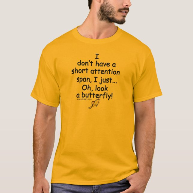 Kurzer Aufmerksamkeitsspanne-Schmetterling T-Shirt (Vorderseite)