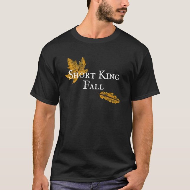 Kurzer König Mann Herbst Herbsthöhe Zuversichtlich T-Shirt (Vorderseite)