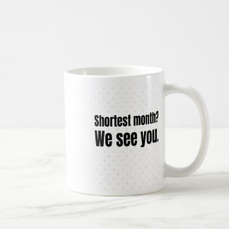 Kurzer Monat Wir sehen dich! - Schwarze Geschichte Kaffeetasse