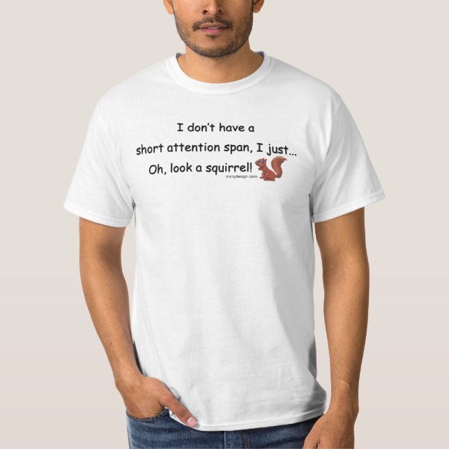 Kurzes Aufmerksamkeitsspanne-Eichhörnchen T-Shirt (Vorderseite)